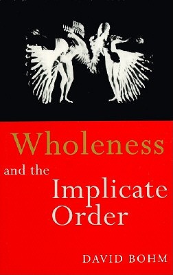 david_bohm_wholeness_and_the_implicate_order_2